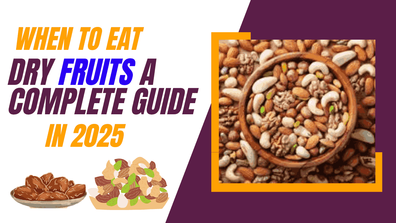 when to eat dry fruits